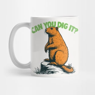 Can You Dig It?  Cute Gopher Design Mug